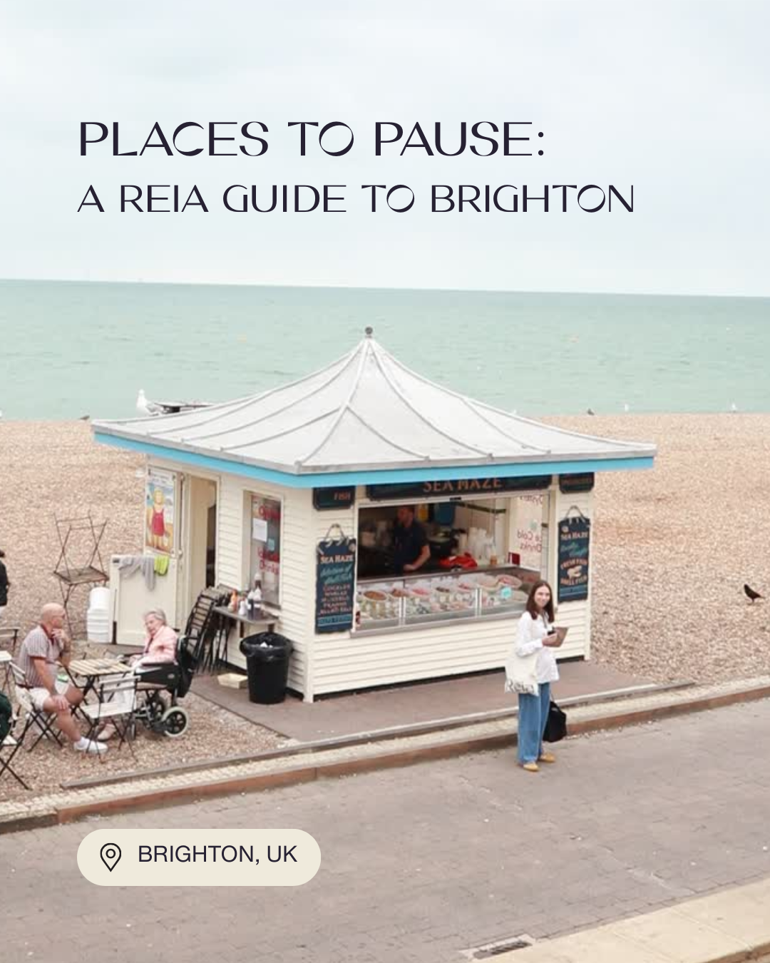 Places to Pause: A Guide to Brighton